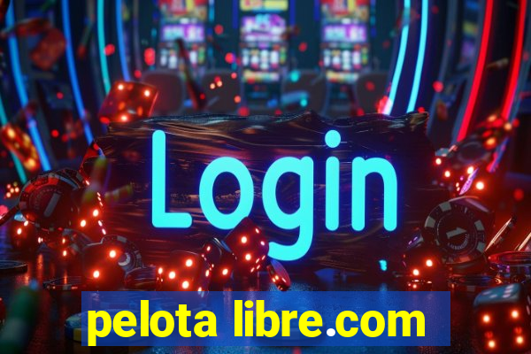 pelota libre.com